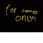Only for James