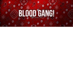The Blood gang!