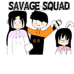 Savage Squad! :3