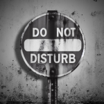 DO NOT DISTURB!
