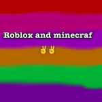 Roblox and minecraf