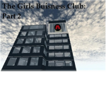 The Girls buisness club:part 2