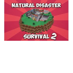 Natural Disaster Survival 2