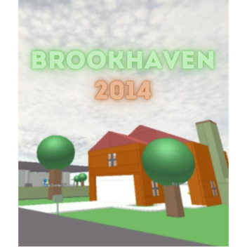 Brookhaven🏡(2014)