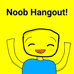 Noob Hangout
