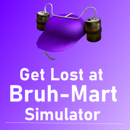Get Lost at Bruh-Mart Simulator (WIP) closing down