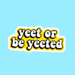 Kings of yeet