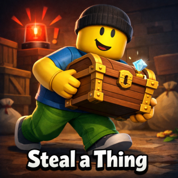 Steal a Thing Returned! [CLOSING SOON!]