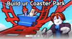 Build ur coaster park