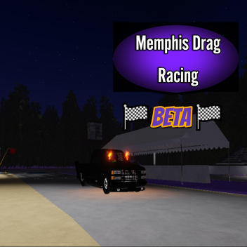 🏁 Memphis Drag Racing 🏁 (BETA)