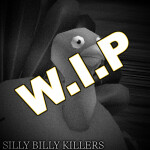 SILLY BILLY KILLERS