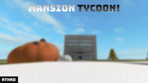 Mansion Tycoon 🔥