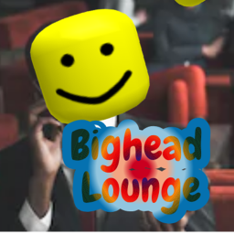 Bighead Lobby / Lounge / [WIP]