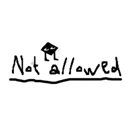 Not allowed