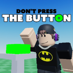Don't Press The Button🧩 [NEW!]