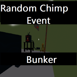 Random Chimp Event Bunker