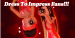 Dress To Impress Fans!!!