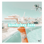 - blushxkay fans -