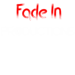 Fade In Productions. TM