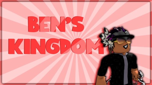 [Spring Update] Ben’s Kingdom