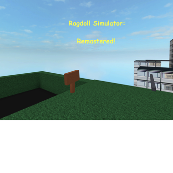 ragdoll simulator: REMASTERED