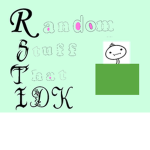 Random stuff that idk XP