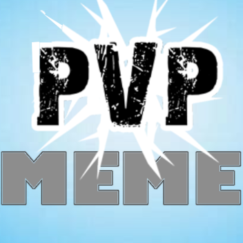 PvP MEME [ BETA ]