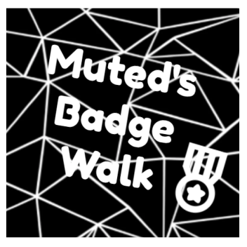 Muted's Badge Walk