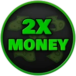 2x Money!
