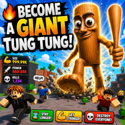 🆕⚡ [NEW] GROW YOUR TUNG TUNG & DESTROY EVERYONE!