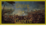 Gloire et Guerre