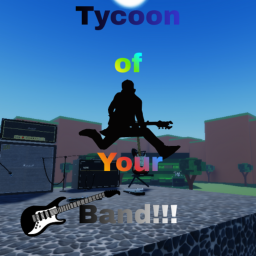Tycoon OF Band!