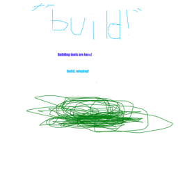 Build!
