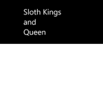 sloth kings and queen