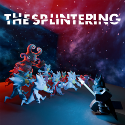 The Splintering [BETA]