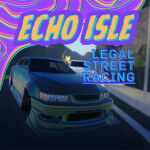 (DEMO) Echo Isle | Legal Street Racing