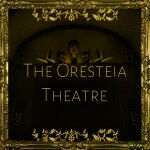 The Oresteia Theatre
