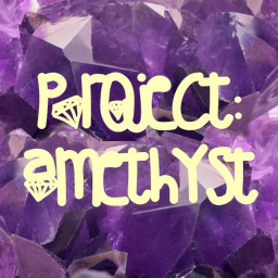 Project: Amethyst