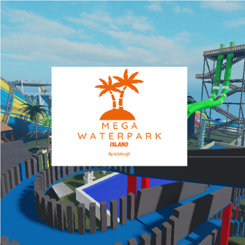 Mega Waterpark Island