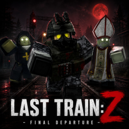 ☣️ LAST TRAIN: Z (BETA)