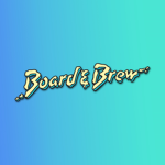 Board and Brew