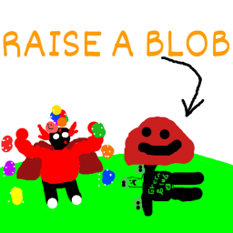 (HUGE UPDATE) Raise A Blob!