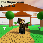 The Misfortune household