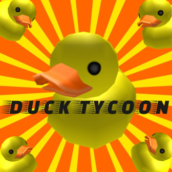 (UPDATE) Duck Tycoon!