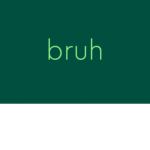King of bruh