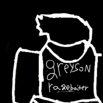 greyson ragebaiter (DEMO)