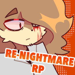 Re-nightmare  RP ( stop updating)