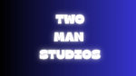 TwoManStudios
