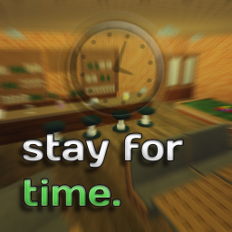 stay for time. [BETA]