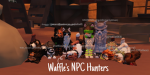 WAFFLES NPC HUNTERS